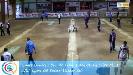 Premier tour, tir rapide en double, Club Elite masculin J5, CRO Lyon contre Saint-Vulbas, Sport Boules, saison 2015-2016