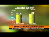 Buxheti në krizë likuiditeti - Top Channel Albania - News - Lajme