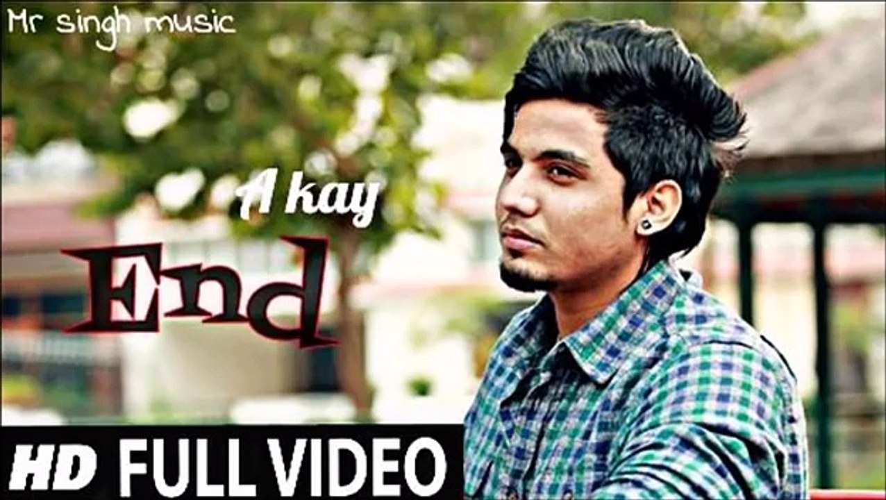 End (Full Song ) A Kay