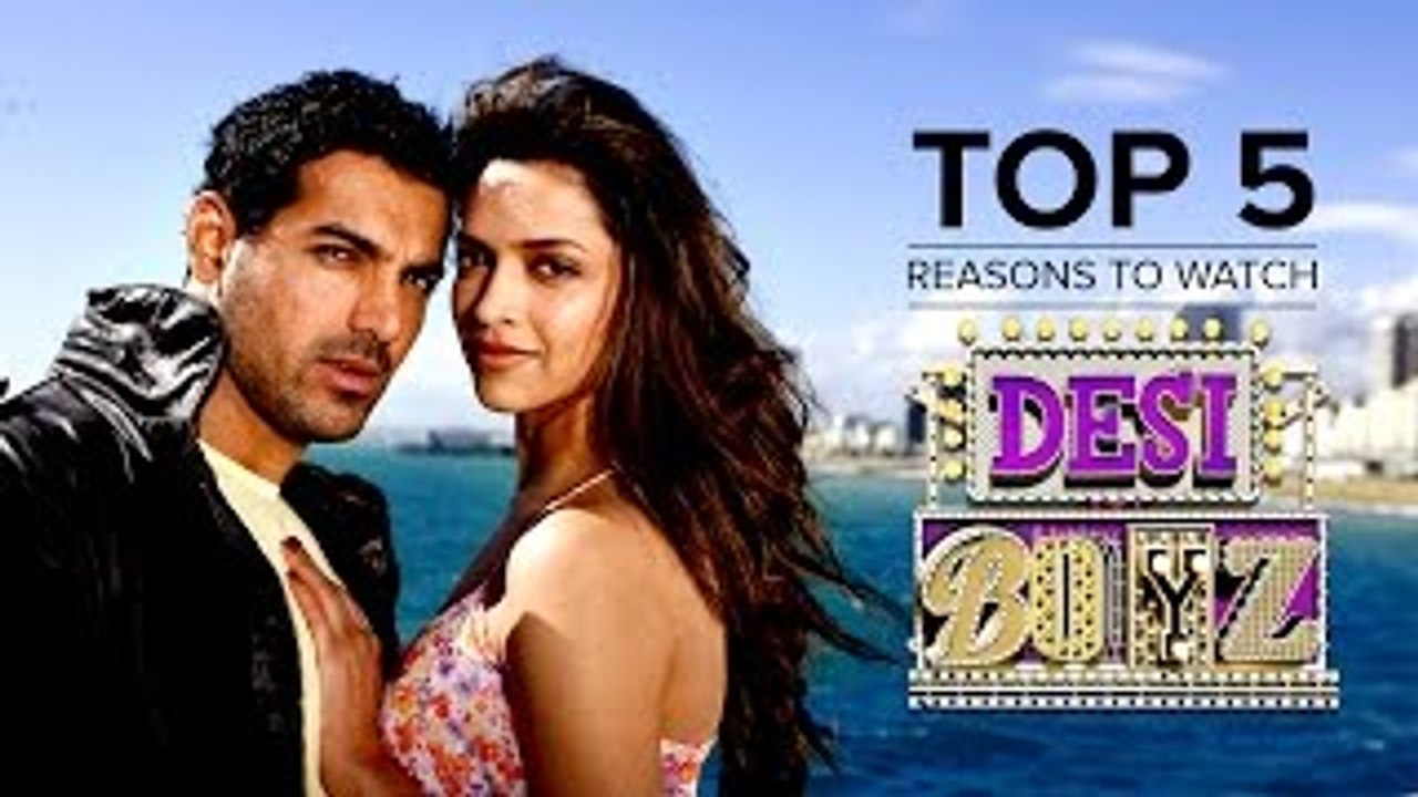 Top 5 Reasons to Watch Desi Boyz