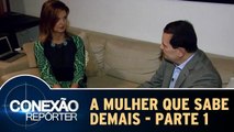 A Mulher Que Sabe Demais - 22.11.15 - Parte 1