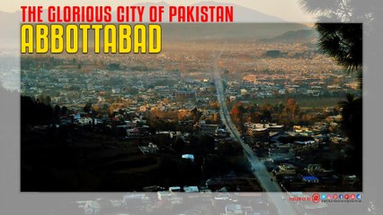 Abbottabad The Glorious City of Pakistan