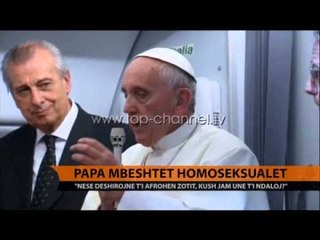 Papa mbështet homoseksualët - Top Channel Albania - News - Lajme