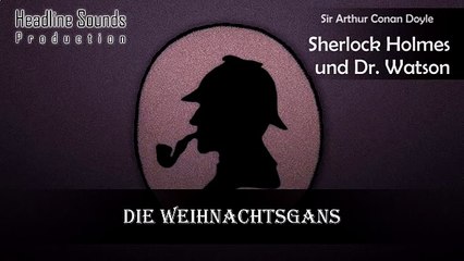 Sherlock Holmes Die Weihnachtsgans (Hörspiel)
