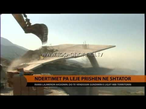 Ndërtimet pa leje prishen në shtator - Top Channel Albania - News - Lajme