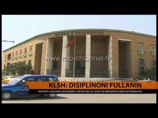 KLSH: Disiplinoni Fullanin - Top Channel Albania - News - Lajme