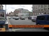 NSA kishte dalë jashtë kontrollit - Top Channel Albania - News - Lajme