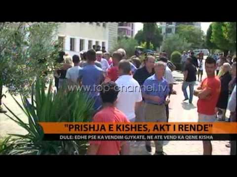 Dule: Prishja e kishës, akt i rëndë - Top Channel Albania - News - Lajme