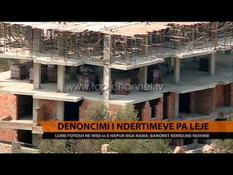 Denoncimi i ndërtimeve pa leje - Top Channel Albania - News - Lajme