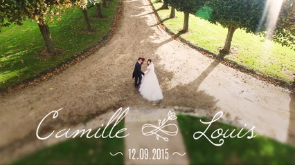 Camille et Louis - Film de mariage - version courte [12.09.2015]