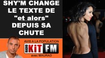 SHY'M MODIFIE SON TEXTE DE 