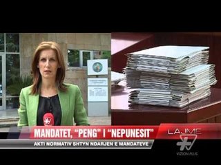 Mandatet, "peng" i "nëpunësit" - News, Lajme - Vizion Plus