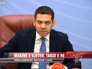 Makine e vjetër, takse e re - News, Lajme - Vizion Plus