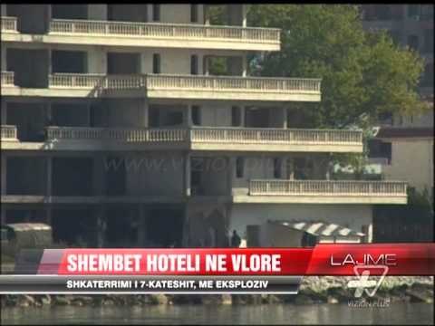 Shembet hoteli në Vlorë - News, Lajme - Vizion Plus