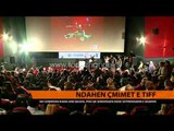 Ndahen çmimet e TIFF - Top Channel Albania - News - Lajme
