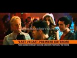 'Last Vegas', premierë botërore - Top Channel Albania - News - Lajme