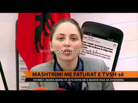 Mashtrimi me faturat e TVSH-së - Top Channel Albania - News - Lajme