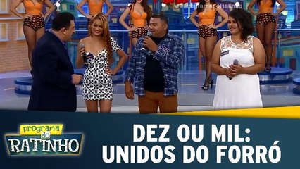 Dez Ou Mil: Unidos do Forró