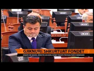 Minierat, Gjiknuri: Shkurtuan fondet - Top Channel Albania - News - Lajme