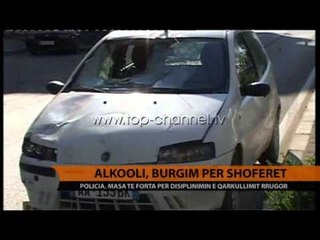 Alkooli, burgim për shoferët - Top Channel Albania - News - Lajme