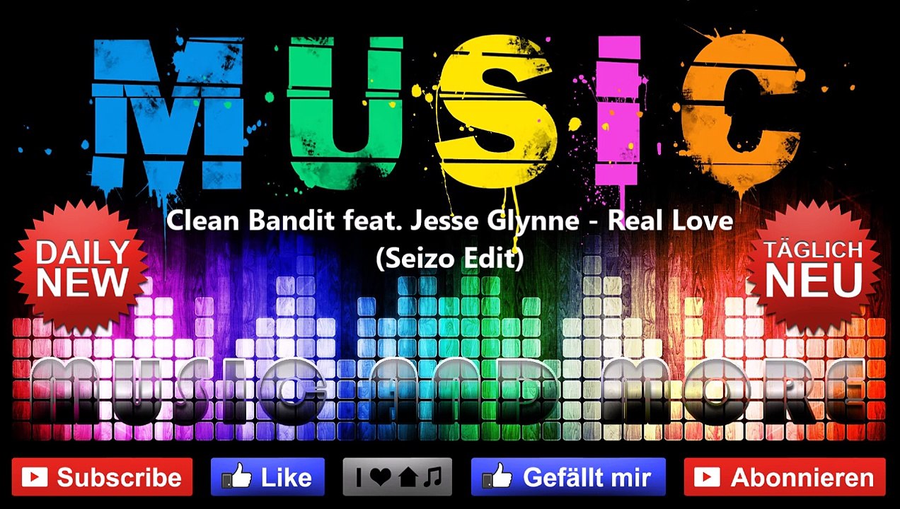 Clean Bandit feat. Jesse Glynne - Real Love (Seizo Edit)