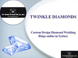 Custom Design Diamond Wedding Rings online in Sydney