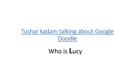 Tushar kadam talking about Lucy