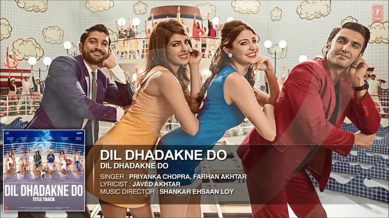 'Dil Dhadakne Do' Full AUDIO Song | Singers: Priyanka Chopra, Farhan Akhtar