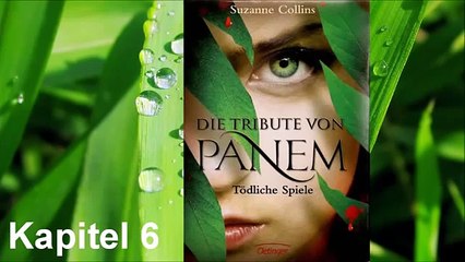 Die Tribute von Panem Tödliche Spiele Kapitel 6 Hörbuch