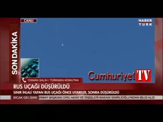 Türkmen Komutan: Uçağı biz düşürdük