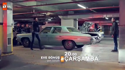 Eve Dönüş fragman 7. Bölüm 2. Fragmanı