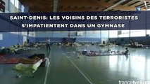 Saint-Denis: Les voisins des terroristes s'impatientent dans un gymnase
