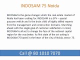 Indosam 75 Noida, Indosam 75 Sector 75 Noida