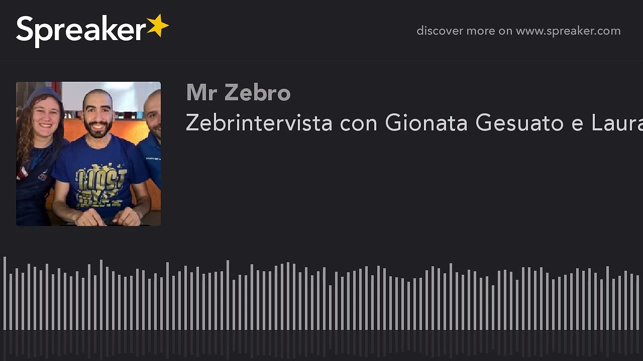 Zebrintervista con Gionata Gesuato e Laura Perego