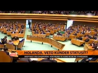 Tải video: Holanda, veto kundër statusit? - Top Channel Albania - News - Lajme