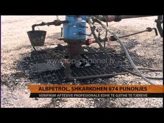 "Albpetrol", shkarkohen 874 punonjës - Top Channel Albania - News - Lajme