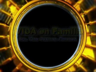VIDA EN FAMILIA por TINA GUZMÁN JIMÉNEZ NOV/23/2015