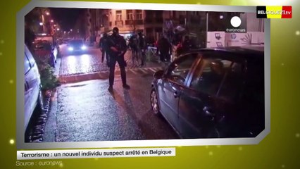 Terrorisme : Un nouvel individu suspect arrêté en Belgique