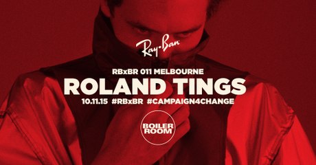 Roland Tings - Ray-Ban X Boiler Room 011 - DJ Set