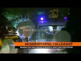 Aksidenti fatal i Olldashit - Top Channel Albania - News - Lajme