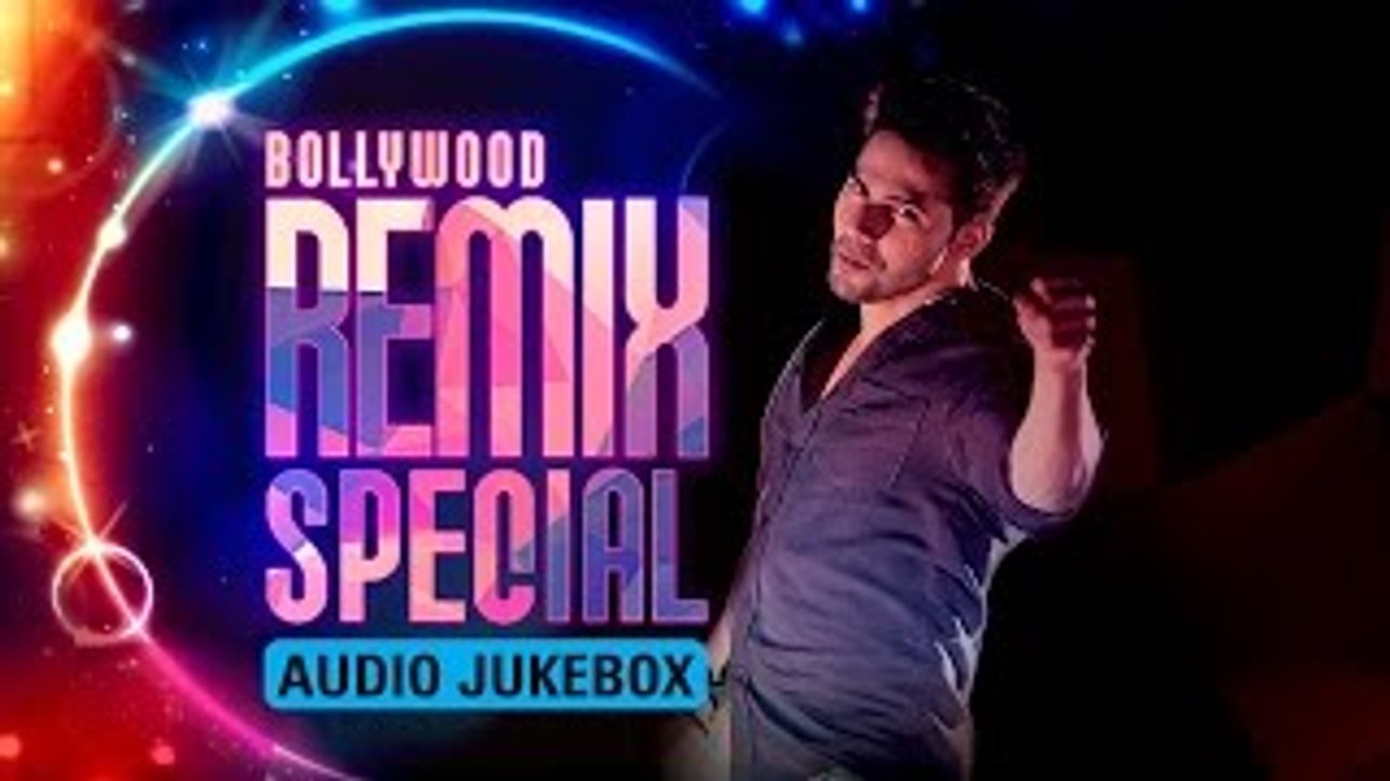 Bollywood Remix Special | Audio Jukebox