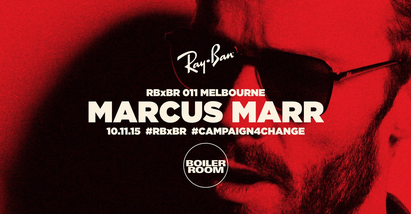 Marcus Marr - Ray-Ban X Boiler Room 011 - DJ Set