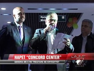 Hapet "Concord Center" - News, Lajme - Vizion Plus
