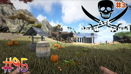 Ark - Pirate World #95 โจรสลัด ไดโนเสาร์ [Solo] 3 - ไปลุยต่อกันเลย