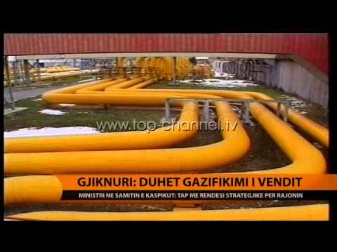Gjiknuri: Duhet gazifikimi i vendit - Top Channel Albania - News - Lajme