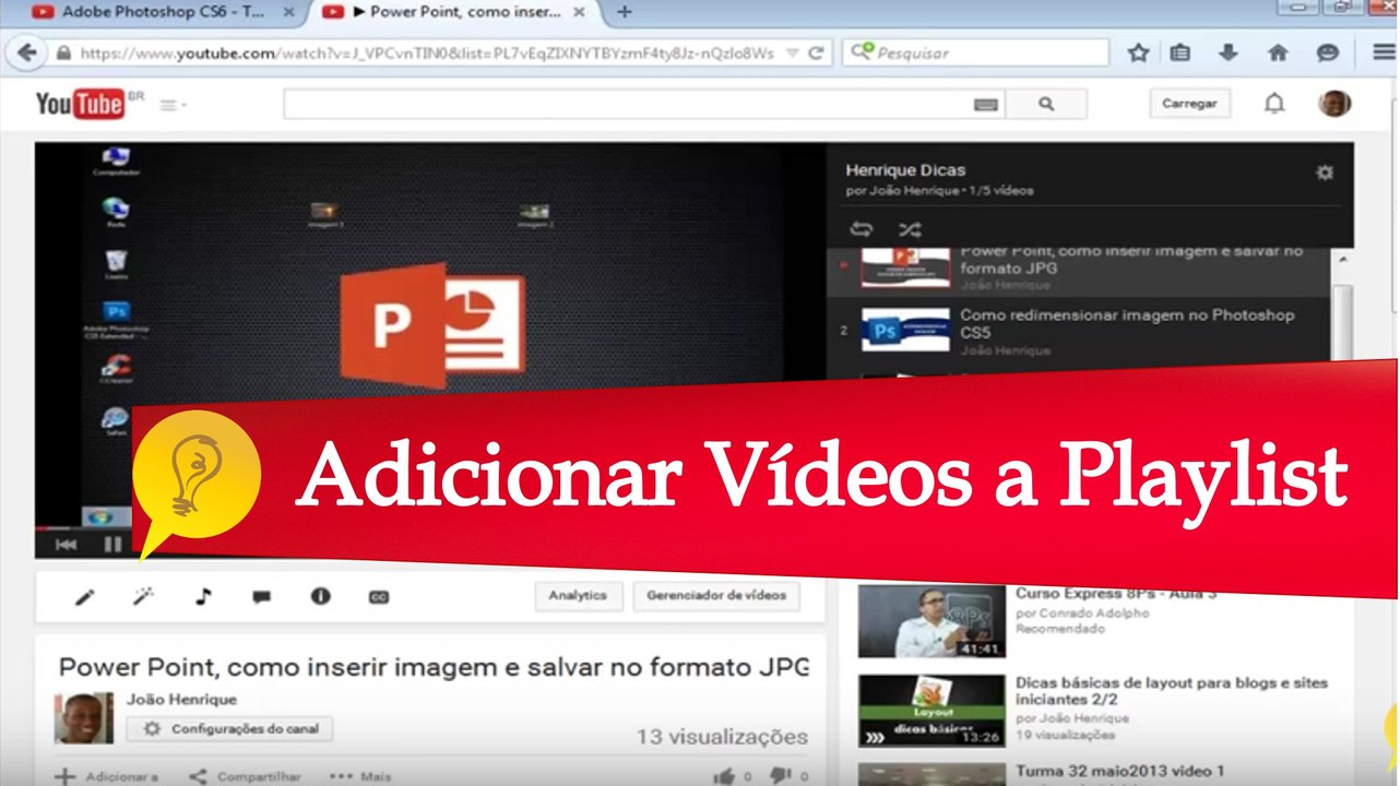 Como adicionar videos a playlist ou Lista de reprodução - Dica #03