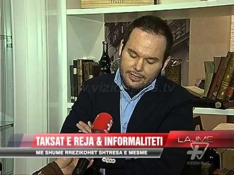 Taksat e reja dhe informaliteti - News, Lajme - Vizion Plus