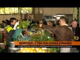 Kontrolli tek ish-uzina Dinamo - Top Channel Albania - News - Lajme