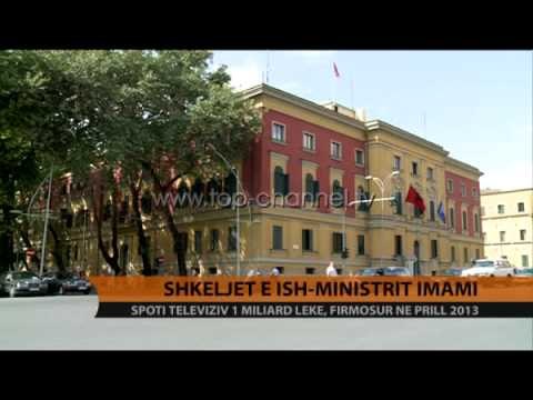 Shkeljet e ish-ministrit Imami - Top Channel Albania - News - Lajme