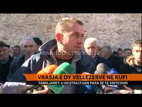 Vrasja e dy vëllezërve në kufi - Top Channel Albania - News - Lajme